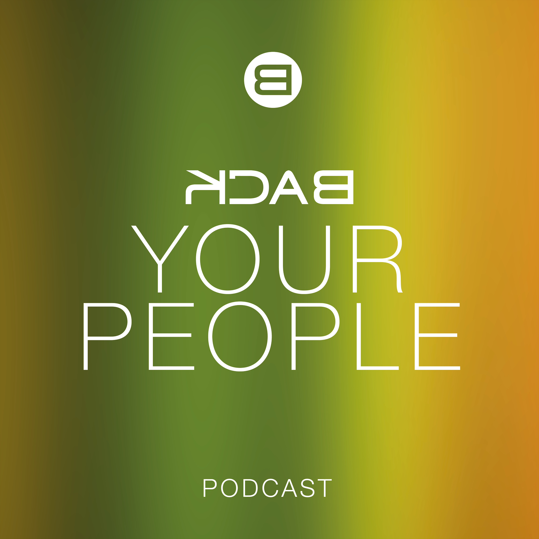 BACK your people podcast
